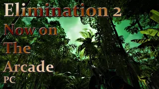 Elimination 2 - Now Out On The Far Cry Arcade - PC