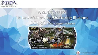 DFFOO [GL] Dawn’s Howling Shattering Illusions (Lost Chapters - Kelger) Overview