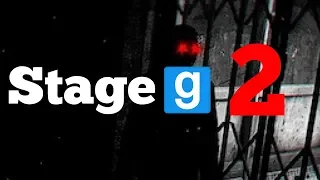 Stage 2 | Garry's Mod