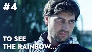 TO SEE THE RAINBOW... Episode 4. Melodrama. Ukrainian Movies. [ ENG Subtitle ].