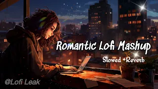 Romantic Lofi Mashup | Night Lofi |  Lofi Mashup | #lofi #lofi leak