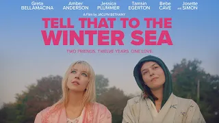 TELL THAT TO THE WINTER SEA Official Trailer (2024) UK Drama