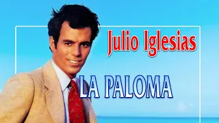 Julio Iglesias - La Paloma (letras)