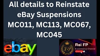 How to Reinstate eBay Suspensions MC011, MC113, MC045, MC067 and MC999 | Reinstate eBay BY Rai FP