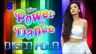 THE POWER OF DANCE  - Disco Polo Music ( Project by $@nD3R 2023 )