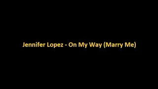 Jennifer Lopez - On My Way (Marry Me) (KARAOKE)