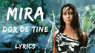 MIRA - Dor de tine (Versuri/Lyrics)