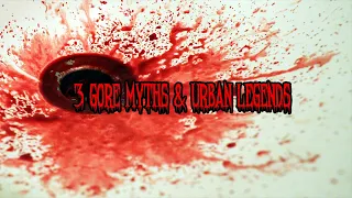 3 Gore Myths & Urban Legends