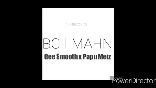 BOII MAHN - Gee Smooth x Papu Meiz (Wild Pack) [2019 PNG Musik]