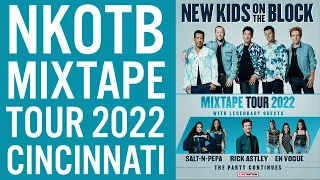 NKOTB Full Concert (NKOTB Songs) Cincinnati, Ohio May 10 2022 | Mixtape Tour 2022