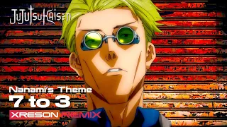 JUJUTSU KAISEN - 7 to 3 [XRESON REMIX]