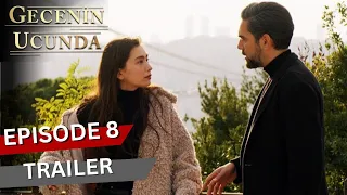 Gecenin Ucunda Episode 8 English Subtitles Trailer