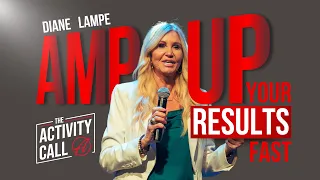 The Activity Call: Amp Up Your Results with Diane Lampe | The Alliance