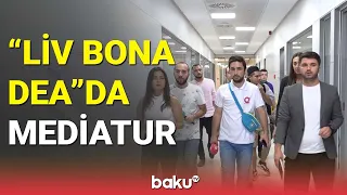 "Liv Bona Dea"da mediatur keçirilib - BAKU TV