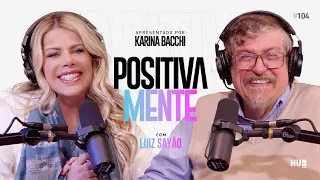 POSITIVAMENTE COM LUIZ SAYÃO