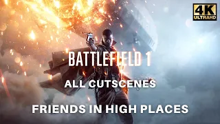 Battlefield 1 War Story 2 Friends in High Places - All Cutscenes