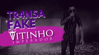 Vitinho Imperador - Transa Fake (Videoclipe Oficial)