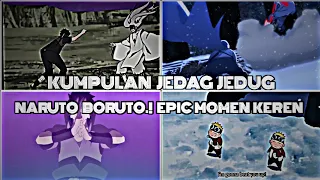 KUMPULAN✔[JEDAG JEDUG ]🔥NARUTO BORUTO🔥MOMEN EPIC,🔥FUNNY MOMEN 🗿||Part 1