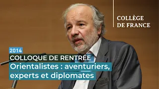 Orientalistes : aventuriers, experts et diplomates - Henry Laurens