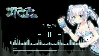 Nightcore - To The Top