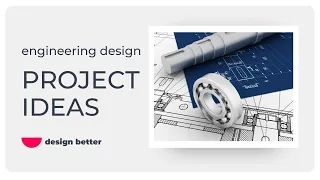 Engineering Design Project Ideas
