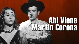 Pedro Infante: Ahí viene Martín Corona - Pelicula Completa