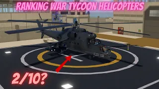 Ranking War Tycoon Helicopters!