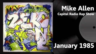 Mike Allen - Capital Radio Rap Show - January 1985 Pt 1