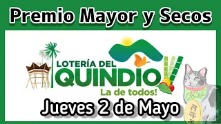 🟢 Resultado PREMIO MAYOR Y SECOS Loteria del QUINDIO Jueves 2 de Mayo de 2024