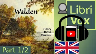 Walden by Henry David THOREAU read by Gord Mackenzie Part 1/2 | Full Audio Book