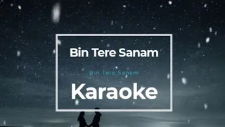 Bin Tere Sanam | Karaoke | DJ Remix  | बिन तेरे सनम | कराओके |