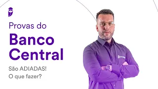 Provas do Banco Central são ADIADAS! O que fazer? - Prof. Carlos Roberto