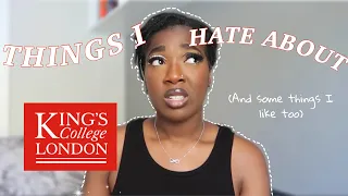 WHAT I HATE (and Love) ABOUT KING'S COLLEGE LONDON