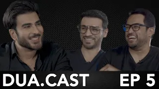 Dua.Cast - Episode #5 : "Super Honest & Exciting Conversation Feat. Imran Abbas"