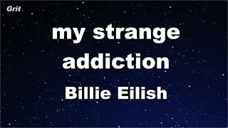 my strange addiction - Billie Eilish Karaoke 【No Guide Melody】 Instrumental