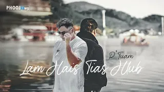 Lam Hais Tias Hlub - P'Tuam (Official Audio)