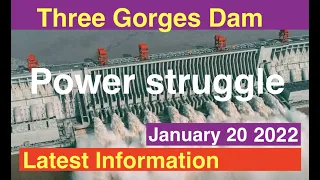 China Three Gorges Dam ● Power Struggle  January 20, 2022 ● Water Level China Flood