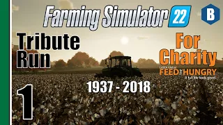 FARMING SIMULATOR 22 - Grandpa Tribute Run (For Charity) - ELMCREEK MAP - Part 1 - FS22 LET'S PLAY