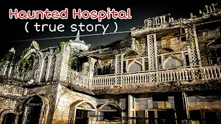 Haunted Hospital: Based on true events