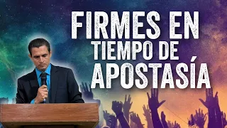 Como permanecer firmes en tíempo de crisis y apostasía