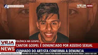 CANTOR GOSPEL É ACUSADO DE ASSÉDIO SEXUAL E ABALA O MUNDO GOSPEL