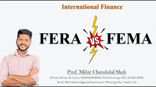 FERA VS FEMA | Meaning and DIstinguish - Explained by Prof.Mihir Shah