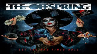 THE OFFSPRING - We never have sex anymore - LET THE BAD TIMES ROLL (2021)