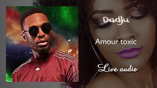 DADJU - Amour Toxic (Live audio)