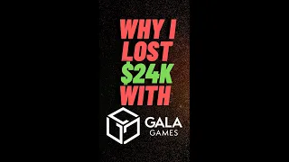 Why I lost $24k investing in GALA games *Part 2*