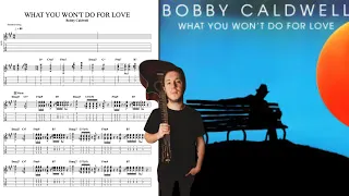 Bobby Caldwell - What You Won't Do for Love GUITAR COVER + PLAY ALONG TAB + SCORE