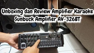 Unboxing dan Review Sunbuck Bluetooth EQ Audio Power Amplifier AV-326BT || Amplifier Karaoke Rumahan