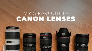 My 5 Favourite Canon EF Lenses (with photo examples)