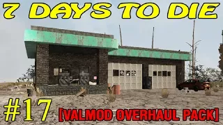 7 Days to Die [Valmod + ] ► Тур по заправкам ►#17 (16+)