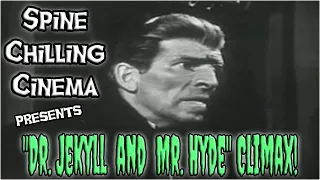 Spine Chilling Cinema presents - Climax! "Dr. Jekyll and Mr. Hyde" 1955